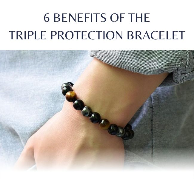 6 Benefits of the Triple Protection Bracelet